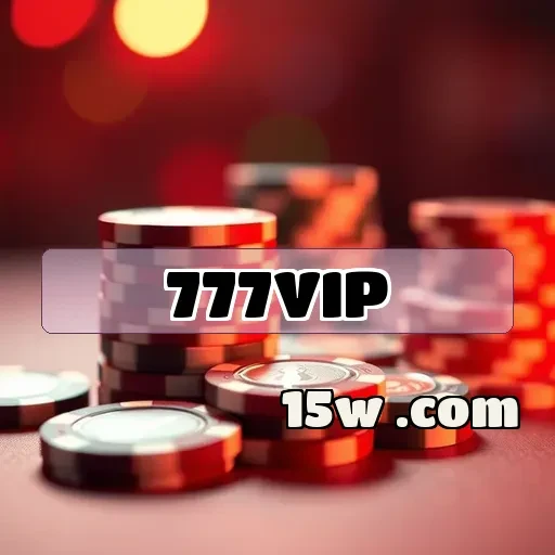 777vip.com: Segurança e Diversão em Um Só Lugar Para Jogadores